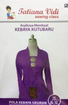 Asyiknya Membuat Kebaya Kutubaru Pola Kebaya Ukuran 2L dan 3L