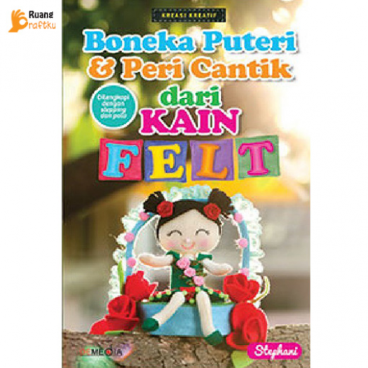 Boneka Puteri dan Peri Cantik dari Kain Felt