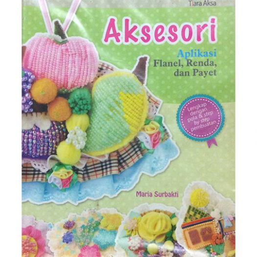 Buku Craft: Aksesori Aplikasi Flanel, Renda, & Payet