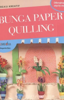 Buku Craft: Bunga Paper Quilling