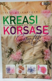 Buku Keterampilan Kreasi Korsase Cantik