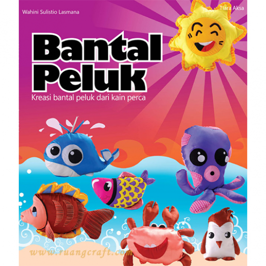 Buku Tutorial Membuat Bantal Peluk