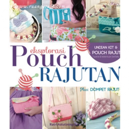 EKSPLORASI POUCH RAJUTAN